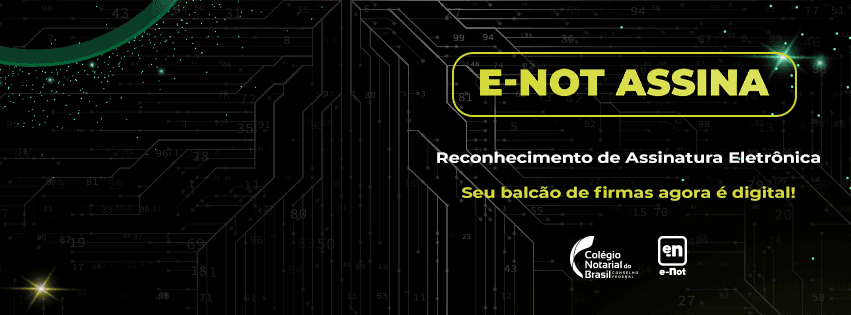 Cartórios de Notas lançam o e-Not Assina e cidadão pode reconhecer firma pela internet