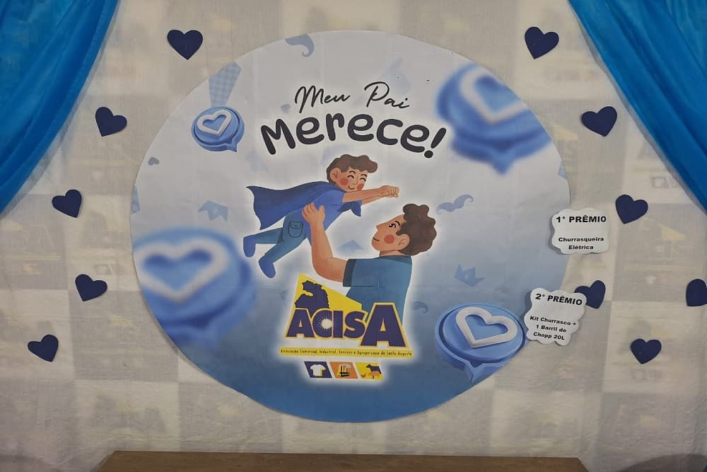 Acisa lança campanha 'Meu Pai Merece' com prêmios especiais para o Dia dos Pais