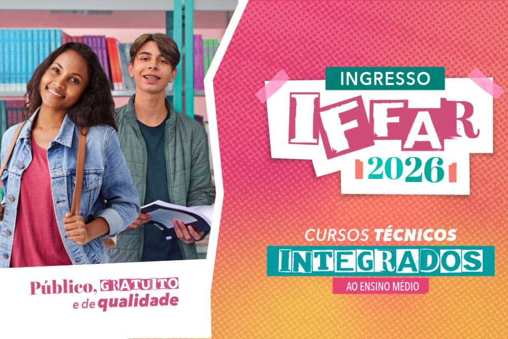 IFFar abre inscrições para Processo Seletivo 2026 de cursos técnicos integrados ao Ensino Médio