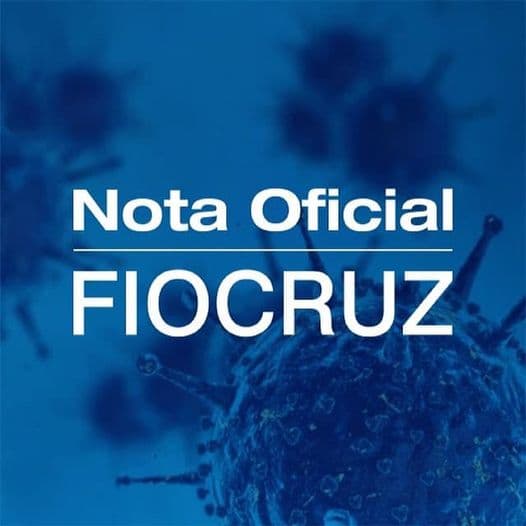 Fiocruz emite nota sobre os andamentos na fabricação e distribuição de vacina Covid-19