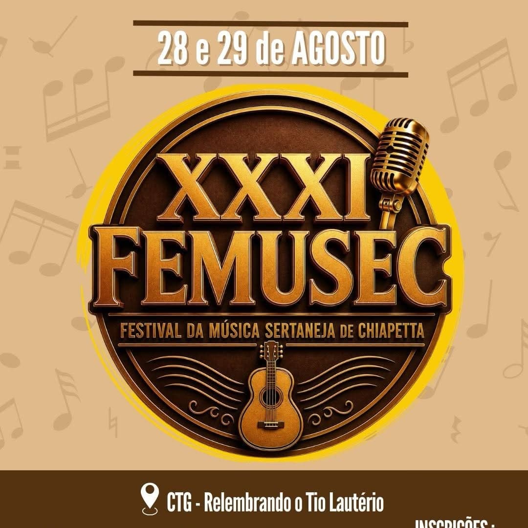 Inscrições Abertas para o XXXI FEMUSEC: Tradicional Festival Sertanejo de Chiapetta