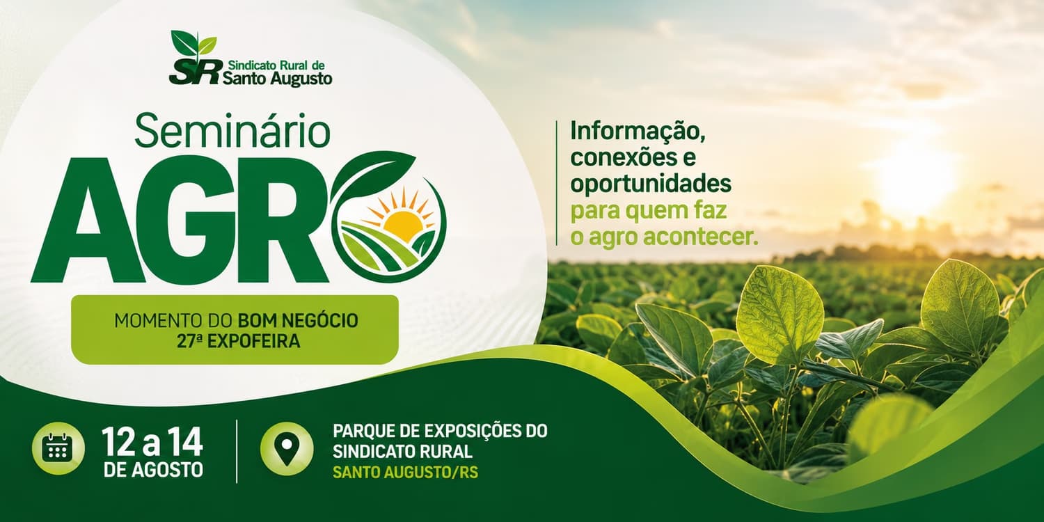 Seminário Agro movimenta Santo Augusto com debates, tecnologia e oportunidades para o setor rural